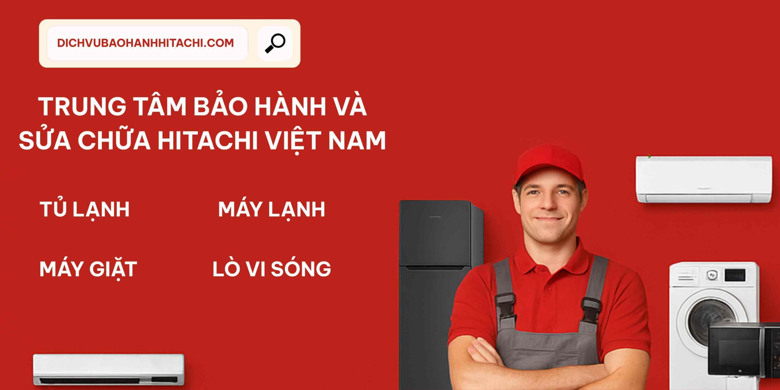 Dịch vụ bảo hành và sửa chữa thiết bị điện tử HITACHI